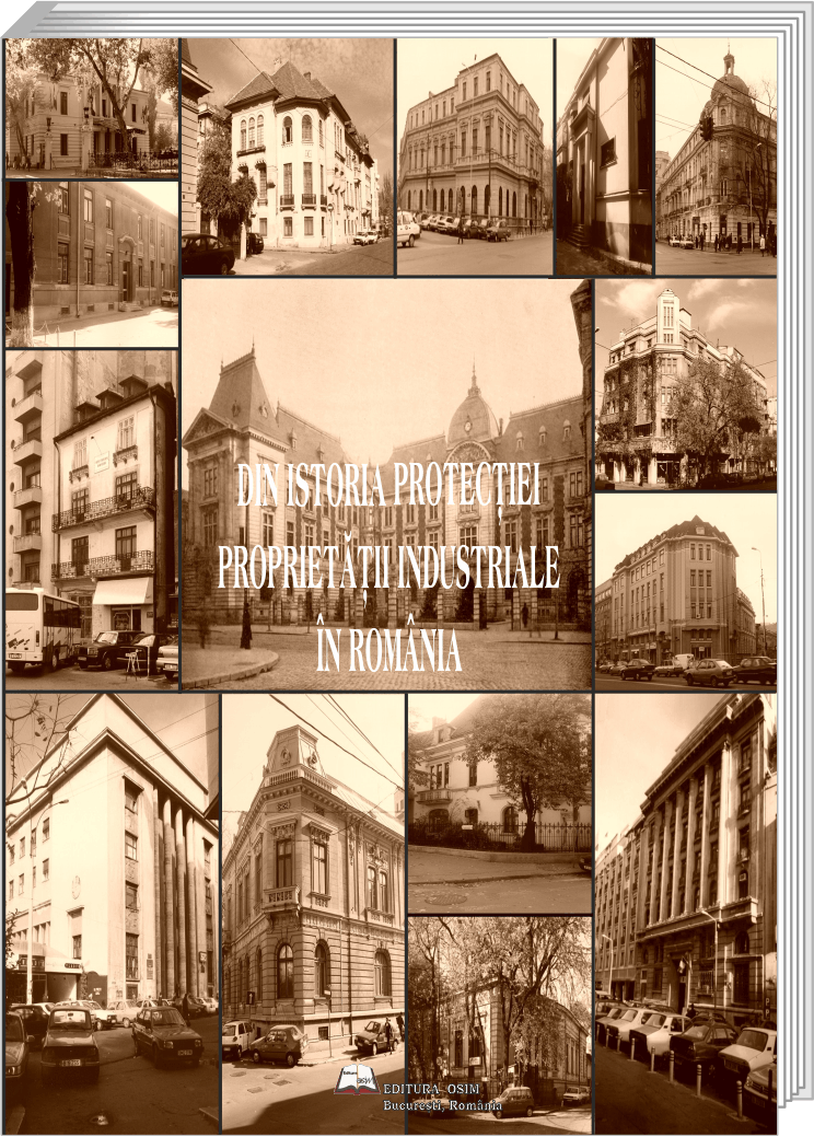 DIN ISTORIA PROTECŢIEI PROPRIETĂŢII INDUSTRIALE ÎN ROMÂNIA