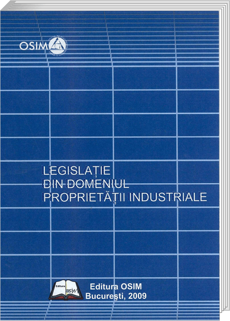 LEGISLAŢIE DIN DOMENIUL PROPRIETĂŢII INDUSTRIALE