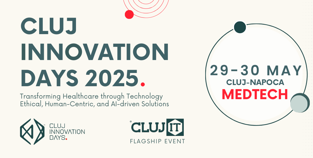 Cluj Innovation Days 2025 (Cluj-Napoca, 29 - 30 mai 2025)