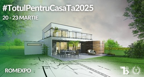 Eveniment "TotulPentruCasaTa"  20-23 Martie 2025