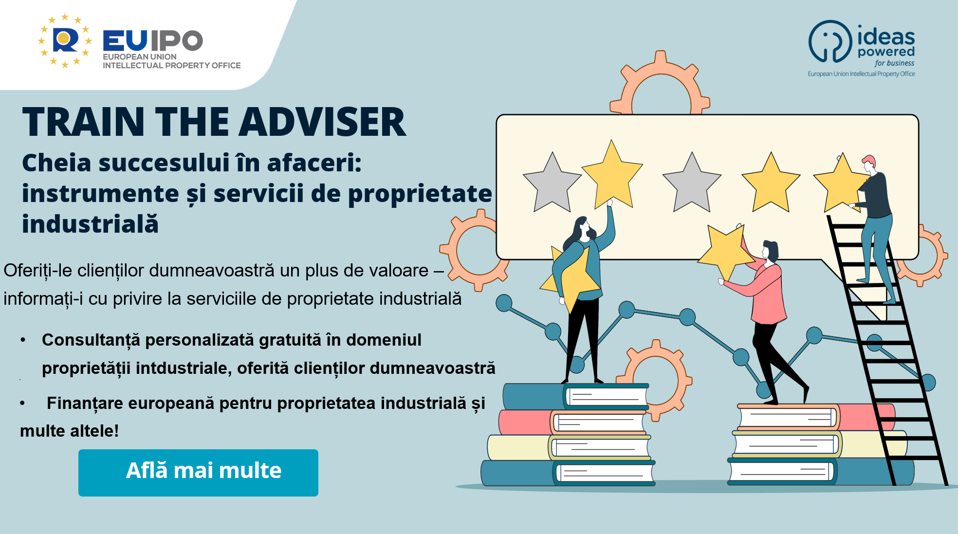 O nouă sesiune de formare online organizată de EUIPO – Ideas Powered for Business: „Cheia succesului în afaceri: instrumente și servicii IP!” 