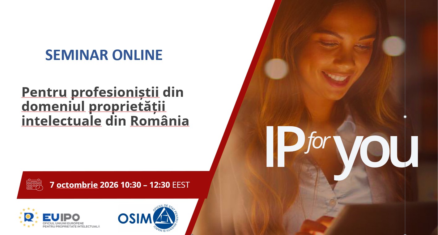 REMINDER | Mai sunt 2 zile până la seminarul online EUIPO &amp; OSIM!