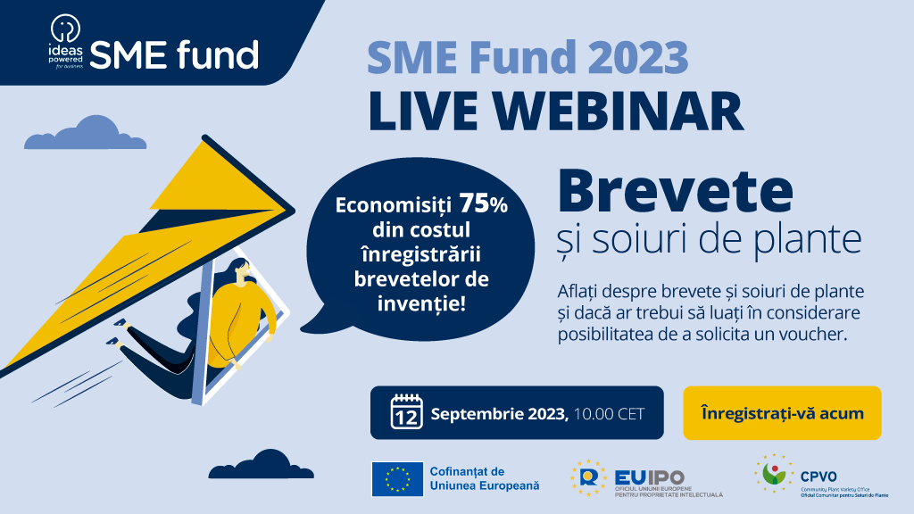 Webinar: Vouchere de proprietate industrială prin programul "Ideas Powered for Business – SME Fund"