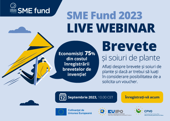 Webinar: Vouchere de proprietate industrială prin programul "Ideas Powered for Business – SME Fund"